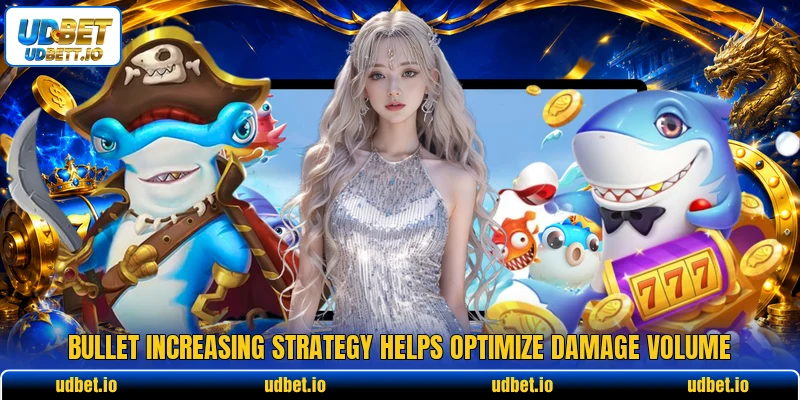 Bullet increasing strategy helps optimize damage volume