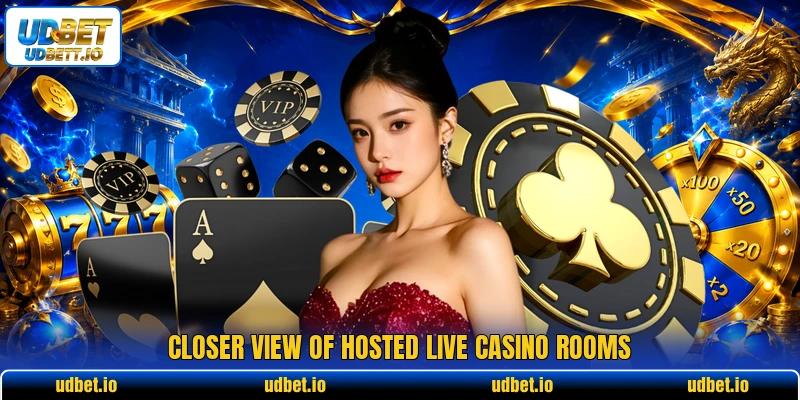 Closer view of hosted live casino rooms