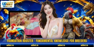 Foundation Rooster - Fundamental Knowledge For Breeders