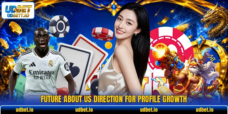 Future about us direction for profile growth