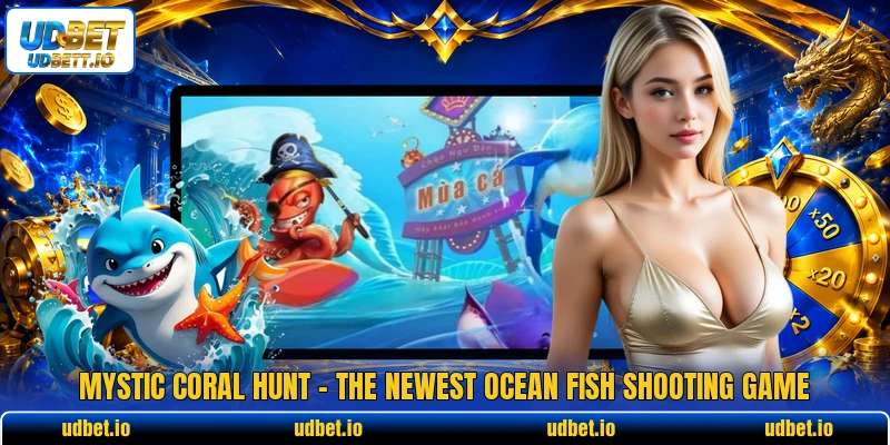 Mystic Coral Hunt - The Newest Ocean Fish Shooting Game