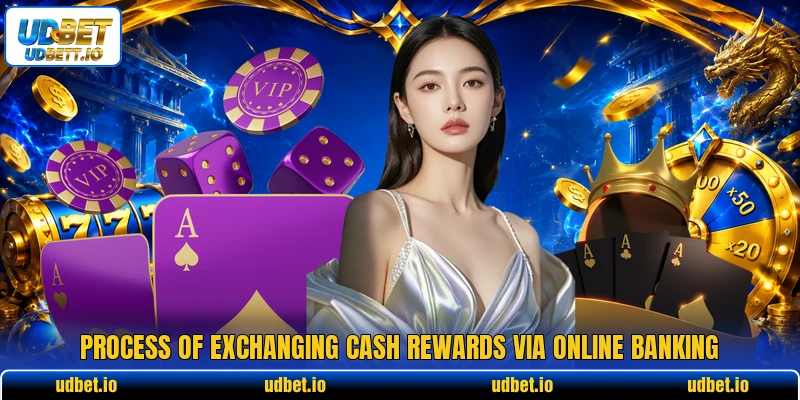 Process of exchanging cash rewards via online banking