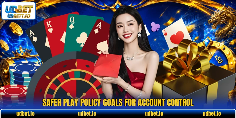 Safer play policy goals for account control