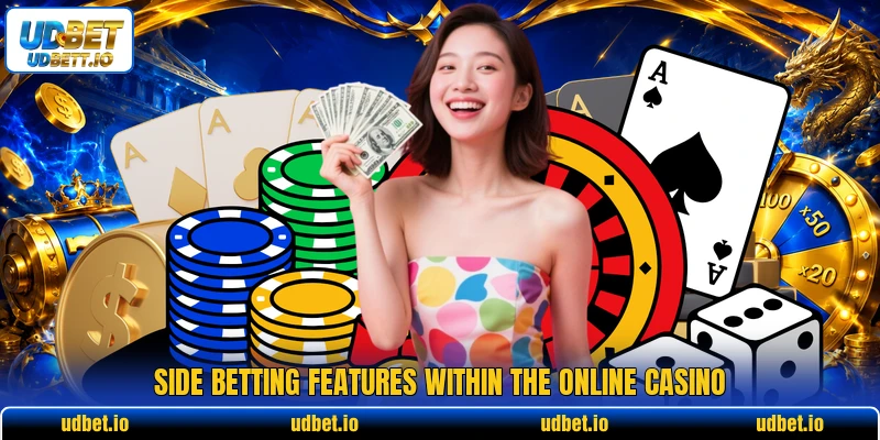 Side betting features within the online casino