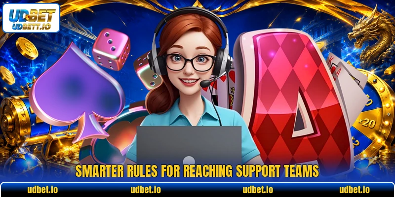 Smarter rules for reaching support teams
