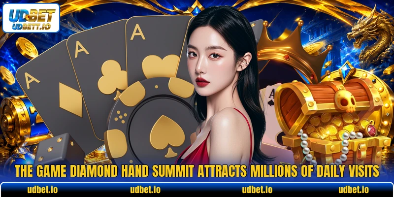 The game diamond hand summit attracts millions of daily visits