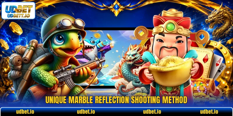 Unique marble reflection shooting method
